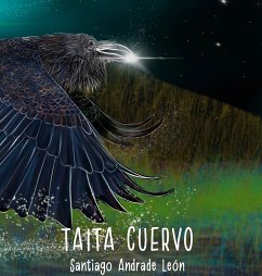 Taita Cuervo Tercera Edición - Andrade León, Santiago