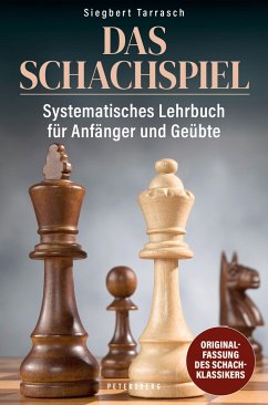 Das Schachspiel - Tarrasch, Siegbert