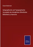 Xylographische und Typographische Incunabeln der königlichen öffentlichen Bibliothek zu Hannover