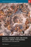 Chaos, Cosmos and Creation in Early Greek Theogonies (eBook, PDF)