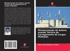 Miniaturização de Antena usando Técnica de Carregamento de Cargas Múltiplas - Laskar, Ataur Safi Rahaman