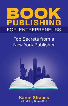 Book Publishing For Entrepreneurs - Strauss, Karen