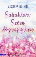 Sabahlari Seven Aksamsefalari - Bülbül, Mustafa