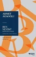 Ben Neyim - Agaoglu, Ahmet