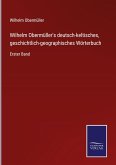 Wilhelm Obermüller's deutsch-keltisches, geschichtlich-geographisches Wörterbuch