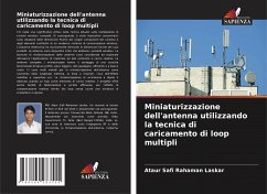 Miniaturizzazione dell'antenna utilizzando la tecnica di caricamento di loop multipli - Laskar, Ataur Safi Rahaman