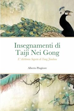 Insegnamenti di Taiji Nei Gong - Pingitore, Alberto