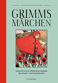 Grimms Märchen (vollständige Ausgabe, illustriert) - Grimm, Jacob;Grimm, Wilhelm