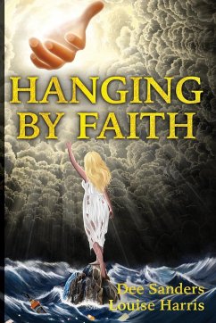 Hanging by Faith - Sanders, Dee