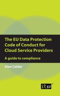 The EU Data Protection Code of Conduct for Cloud Service Providers - Calder, Alan