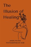 The Illusion of Healing