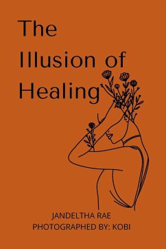 The Illusion of Healing - Rae, Jandeltha