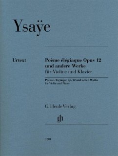 Eugène Ysaÿe - Poème élégiaque op. 12 und andere Werke