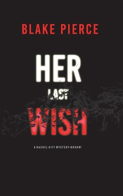 Her Last Wish (A Rachel Gift FBI Suspense Thriller-Book 1) - Pierce, Blake