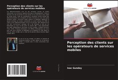 Perception des clients sur les opérateurs de services mobiles - Gunday, Isac