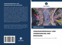 VERKEHRSMERKMALE UND VERBESSERUNG DER KREUZUNG - Kumar, Akhilesh