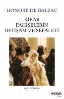 Kibar Fahiselerin Ihtisam ve Sefaleti - de Balzac, Honore