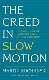 The Creed in Slow Motion (eBook, ePUB)