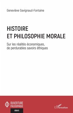 Histoire et philosophie morale - Gavignaud-Fontaine, Geneviève