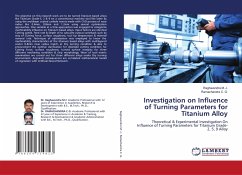 Investigation on Influence of Turning Parameters for Titanium Alloy - M. J., Raghavendra; C. G., Ramachandra