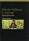 Dilwale Dulhania le Jayenge: (The "Brave-Hearted Will Take the Bride") (eBook, ePUB) Dilwale Dulhania le Jayenge: (The "Brave-Hearted Will Take the Bride") (eBook, ePUB)