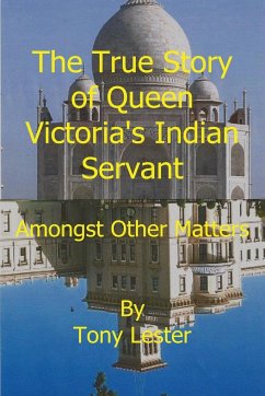 The True Story of Queen Victoria's Indian Servant - Abdul Karim - Lester, Tony