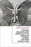 Trauma, Religion and Spirituality in Germany during the First World War (eBook, PDF)
