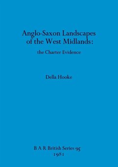 Anglo-Saxon Landscapes of the West Midlands - Hooke, Della