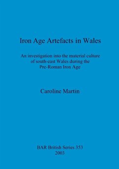 Iron Age Artefacts in Wales - Martin, Caroline