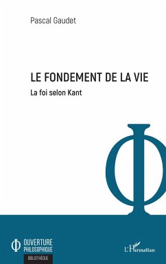 Le fondement de la vie - Gaudet, Pascal