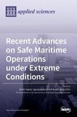 Recent Advances on Safe Maritime Operations under Extreme Conditions