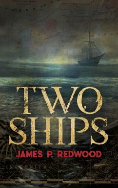 Two Ships - Redwood, James P.
