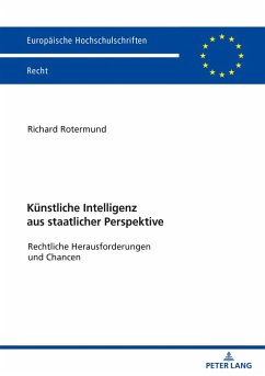Kuenstliche Intelligenz aus staatlicher Perspektive (eBook, ePUB) - Richard Rotermund, Rotermund