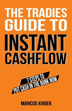 The Tradies Guide to Instant Cashflow - Kroek, Marcus