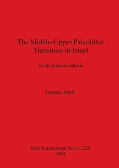 The Middle-Upper Paleolithic Transition in Israel - Sarel, Josette