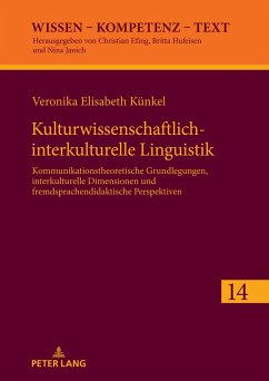 Kulturwissenschaftlich-interkulturelle Linguistik (eBook, ePUB) - Veronika Elisabeth Kunkel, Kunkel