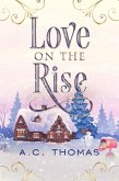 Love on the Rise (eBook, ePUB) Love on the Rise (eBook, ePUB)