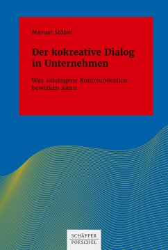 Der kokreative Dialog in Unternehmen (eBook, ePUB) - Stöbel, Manuel