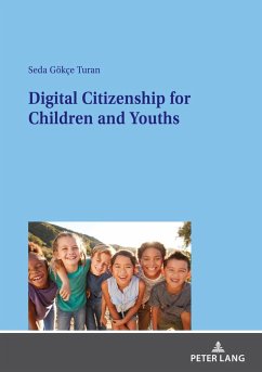 Digital Citizenship for Children and Youths (eBook, ePUB) - Seda Gokce Turan, Gokce Turan