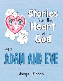 Stories from the Heart of God, Adam and Eve - D'Bach, Jacqie