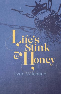 Life's Stink and Honey - Valentine, Lynn