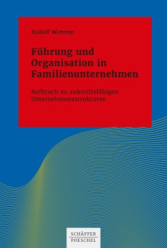 Führung und Organisation in Familienunternehmen (eBook, ePUB) - Wimmer, Rudolf