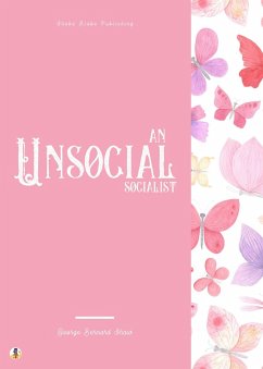 An Unsocial Socialist (eBook, ePUB) - Shaw, George Bernard; Blake, Sheba