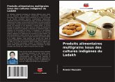 Produits alimentaires multigrains issus des cultures indigènes du Ladakh