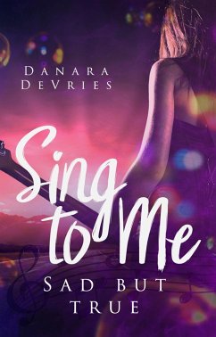 Cover Sing to me: Sad but true (eBook, ePUB)