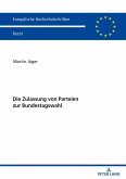 Die Zulassung von Parteien zur Bundestagswahl (eBook, ePUB)