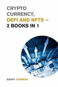 Crypto currency, DeFi and NFTs - 2 Books in 1 - Johnson, Barry