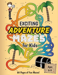 Exciting Adventure Mazes for Kids - Lee, Ashley