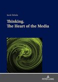 Thinking. The Heart of the Media (eBook, ePUB)