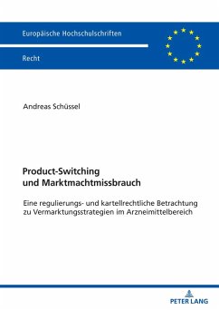 Product-Switching und Marktmachtmissbrauch (eBook, ePUB) - Andreas Schussel, Schussel